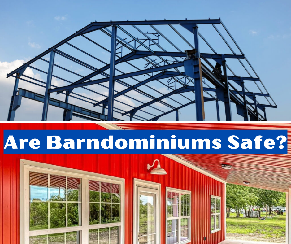 Are Barndominiums Safe