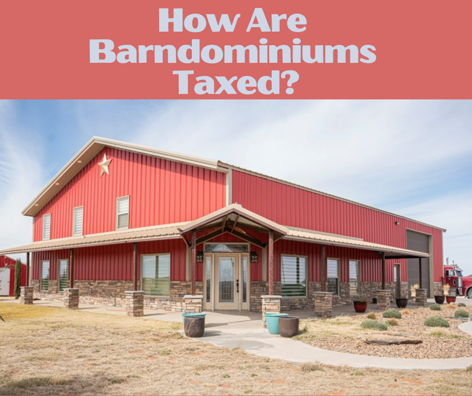 How Are Barndominiums Taxed