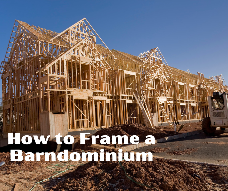 How to Frame a Barndominium